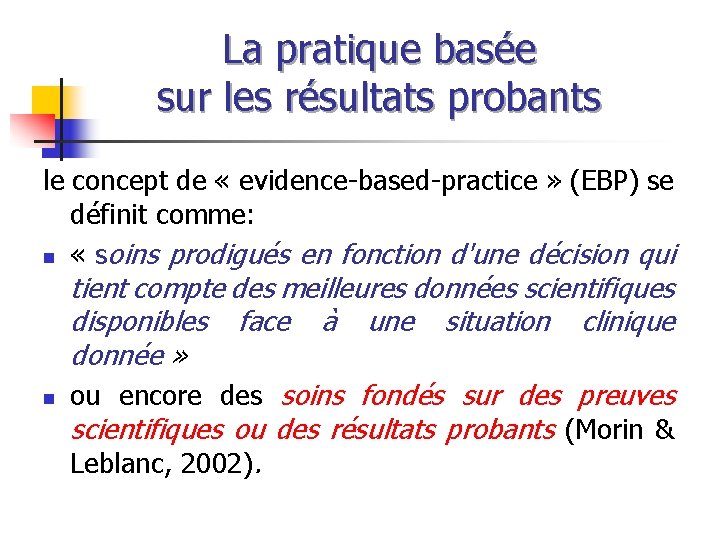 La pratique basée sur les résultats probants le concept de « evidence-based-practice » (EBP)