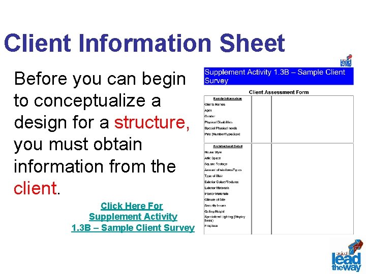Client Information Sheet Before you can begin to conceptualize a design for a structure,
