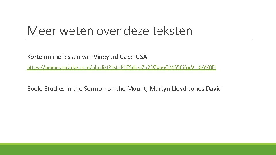 Meer weten over deze teksten Korte online lessen van Vineyard Cape USA https: //www.