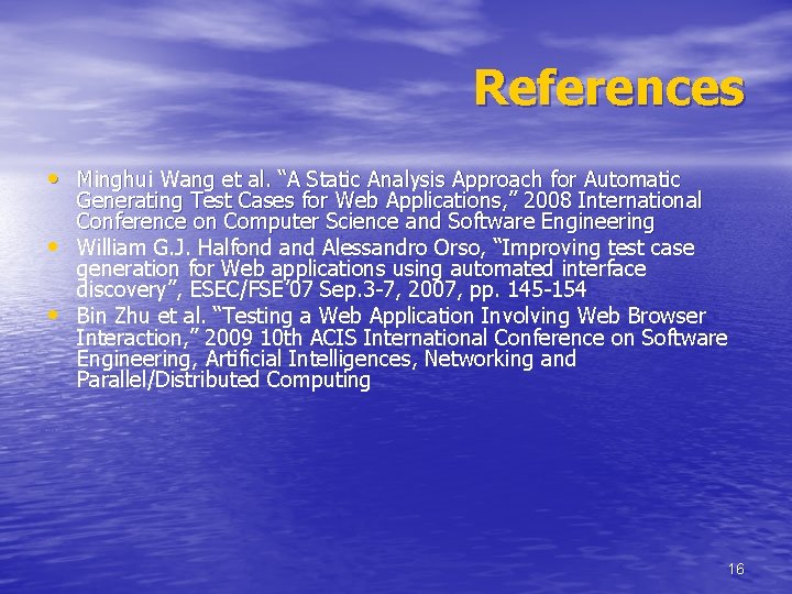 References • Minghui Wang et al. “A Static Analysis Approach for Automatic • •