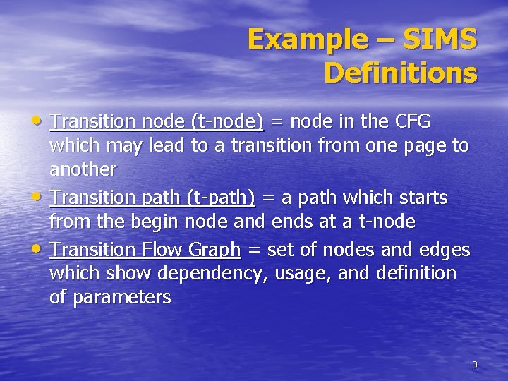 Example – SIMS Definitions • Transition node (t-node) = node in the CFG •