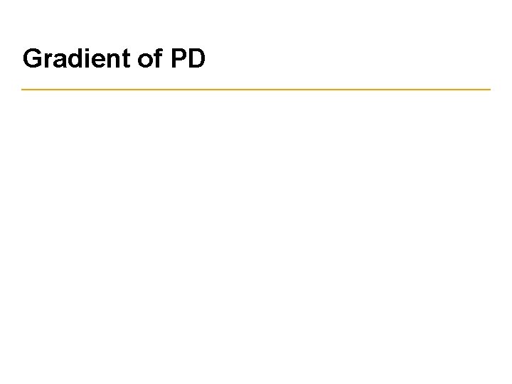 Gradient of PD 