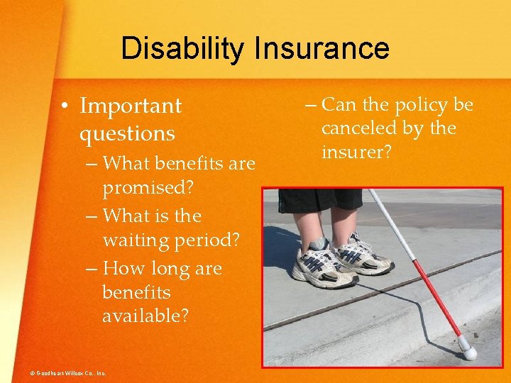 Disability Insurance • Important questions – What benefits are promised? – What is the