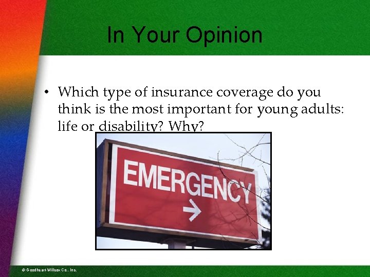 In Your Opinion • Which type of insurance coverage do you think is the