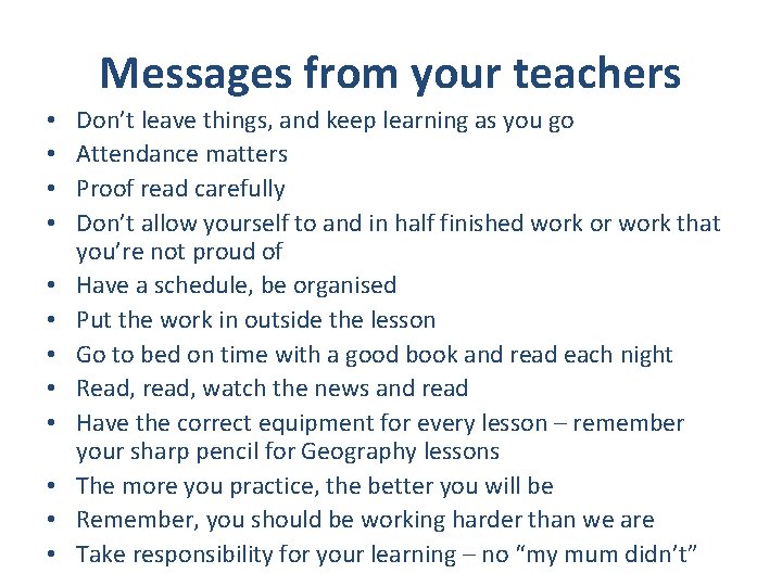 Messages from your teachers • • • Don’t leave things, and keep learning as