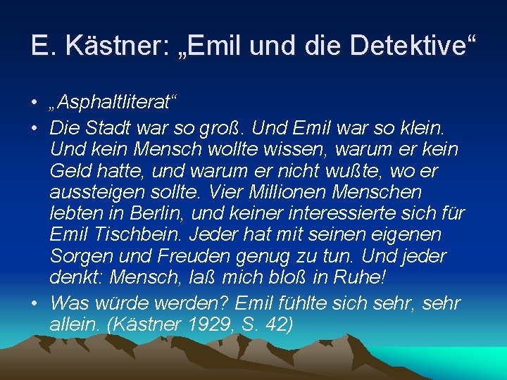E. Kästner: „Emil und die Detektive“ • „Asphaltliterat“ • Die Stadt war so groß.