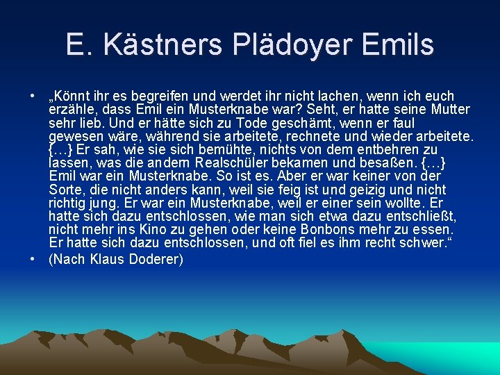 E. Kästners Plädoyer Emils • „Könnt ihr es begreifen und werdet ihr nicht lachen,