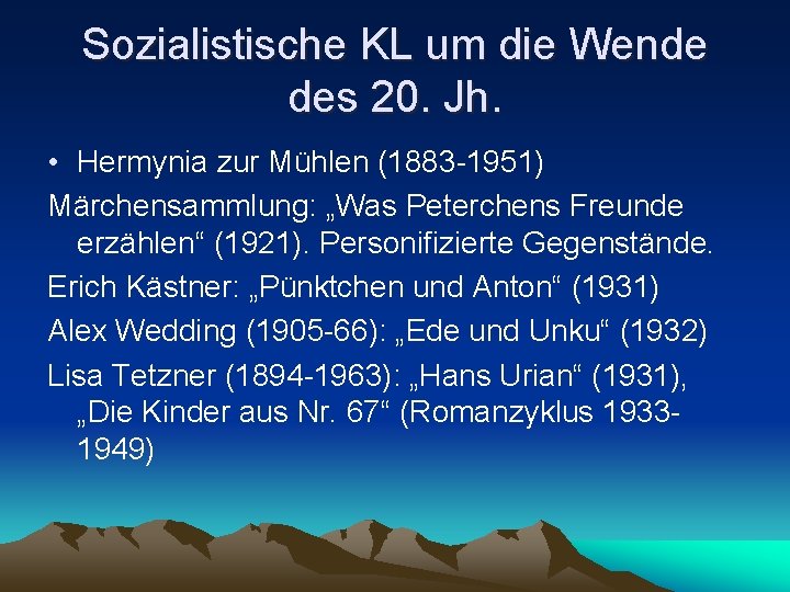 Sozialistische KL um die Wende des 20. Jh. • Hermynia zur Mühlen (1883 -1951)