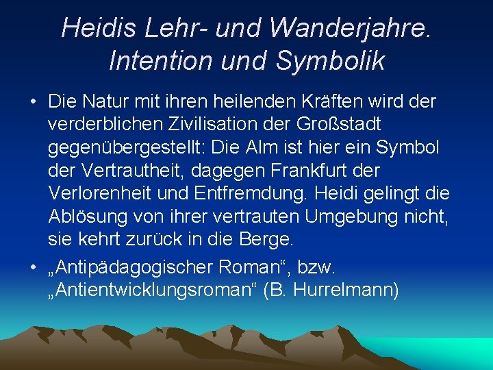 Heidis Lehr- und Wanderjahre. Intention und Symbolik • Die Natur mit ihren heilenden Kräften