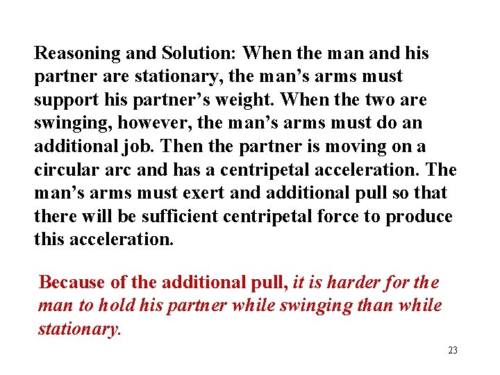 Reasoning and Solution: When the man and his partner are stationary, the man’s arms Reasoning and Solution: When the man and his partner are stationary, the man’s arms
