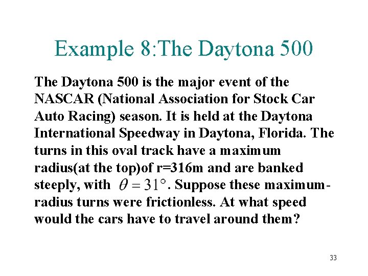 Example 8: The Daytona 500 is the major event of the NASCAR (National Association Example 8: The Daytona 500 is the major event of the NASCAR (National Association