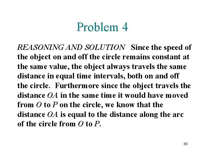 Problem 4 REASONING AND SOLUTION Since the speed of the object on and off Problem 4 REASONING AND SOLUTION Since the speed of the object on and off