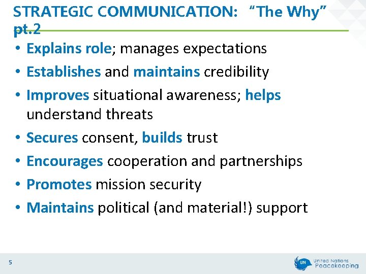 STRATEGIC COMMUNICATION: “The Why” pt. 2 • Explains role; manages expectations • Establishes and