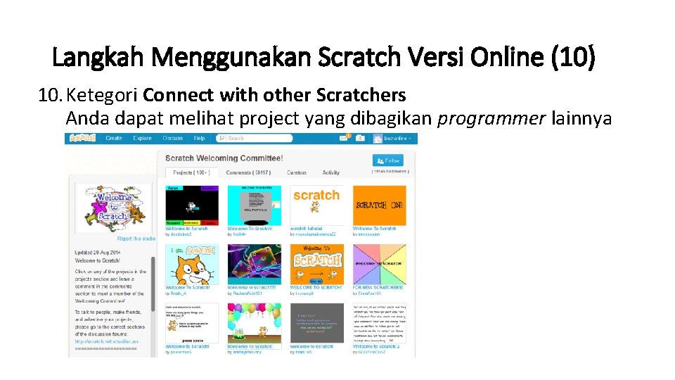 Langkah Menggunakan Scratch Versi Online (10) 10. Ketegori Connect with other Scratchers Anda dapat