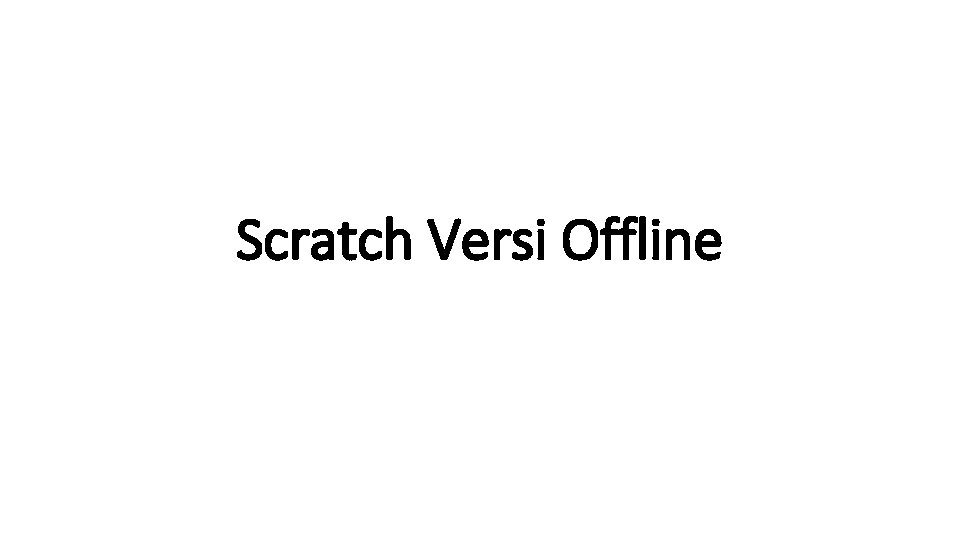 Scratch Versi Offline 