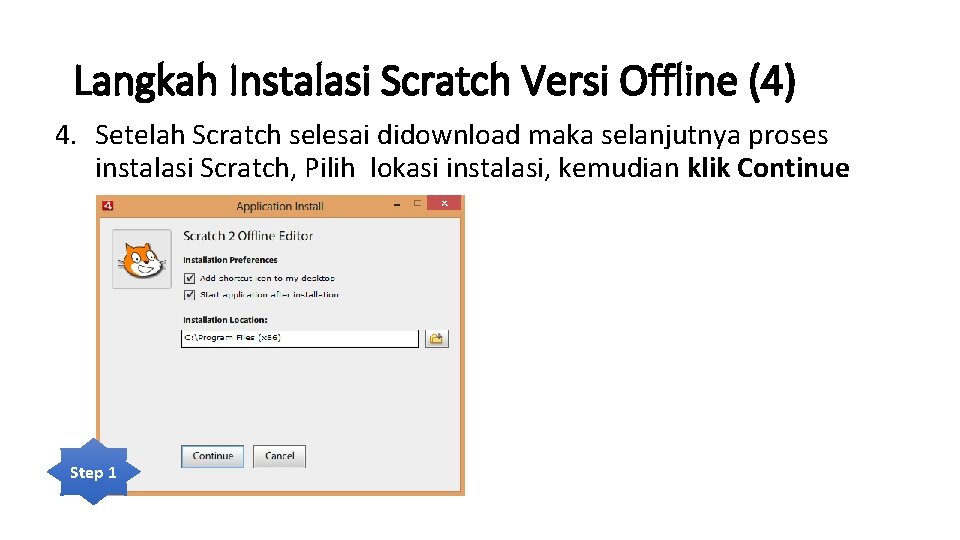 Langkah Instalasi Scratch Versi Offline (4) 4. Setelah Scratch selesai didownload maka selanjutnya proses