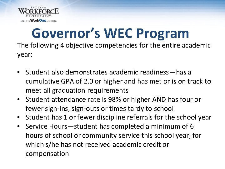 Governor’s WEC Program The following 4 objective competencies for the entire academic year: •
