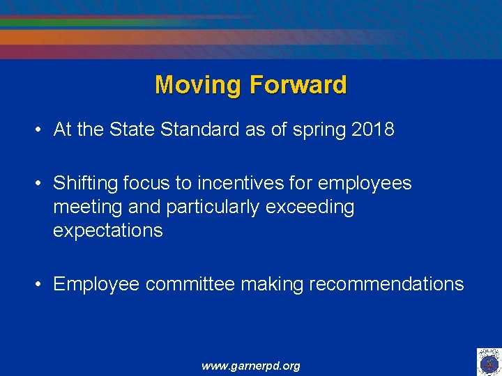 Moving Forward • At the State Standard as of spring 2018 • Shifting focus