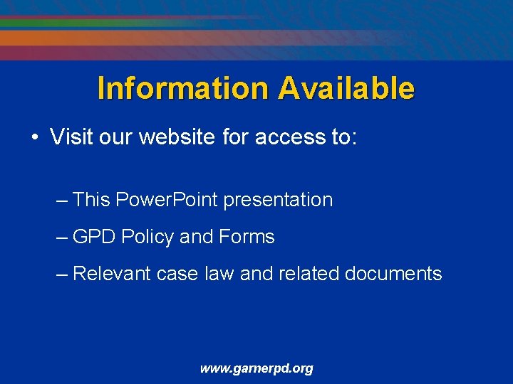 Information Available • Visit our website for access to: – This Power. Point presentation