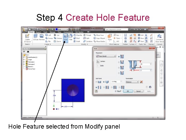 Step 4 Create Hole Feature selected from Modify panel 