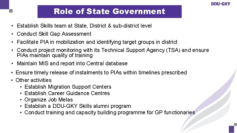 Role of State Government • • Establish Skills team at State, District & sub-district