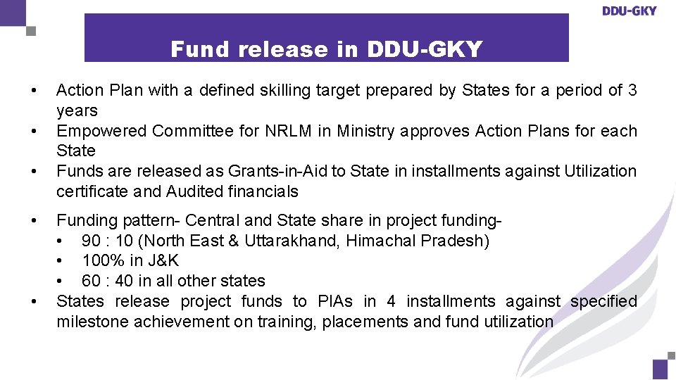 Fund release in DDU-GKY • • • Action Plan with a defined skilling target