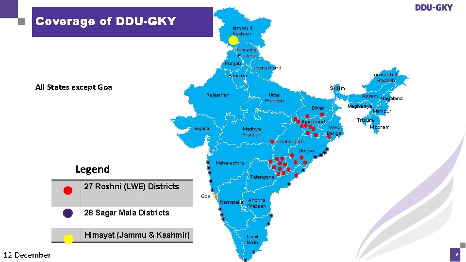 Coverage of DDU-GKY Jammu & Kashmir Himachal Pradesh Punjab Uttarakhand Arunachal Pradesh Haryana All