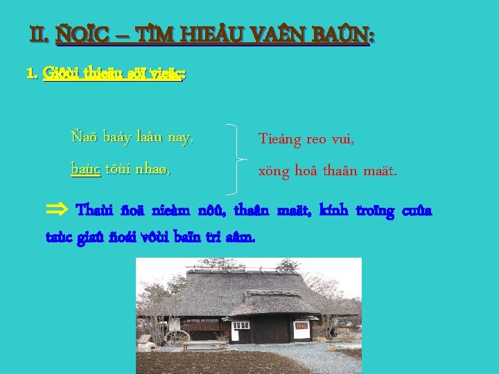 II. ÑOÏC – TÌM HIEÅU VAÊN BAÛN: 1. Giôùi thieäu söï vieäc: Ñaõ baáy