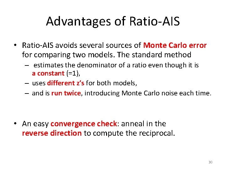 Advantages of Ratio-AIS • Ratio-AIS avoids several sources of Monte Carlo error for comparing Advantages of Ratio-AIS • Ratio-AIS avoids several sources of Monte Carlo error for comparing