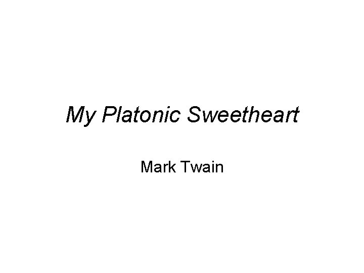 My Platonic Sweetheart Mark Twain 