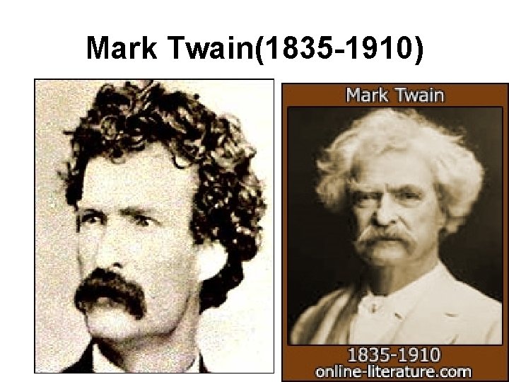 Mark Twain(1835 -1910) 