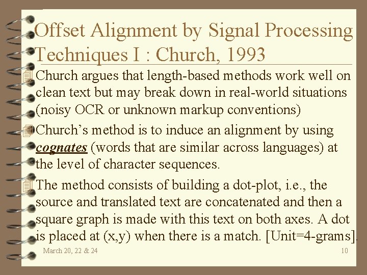 Offset Alignment by Signal Processing Techniques I : Church, 1993 4 Church argues that