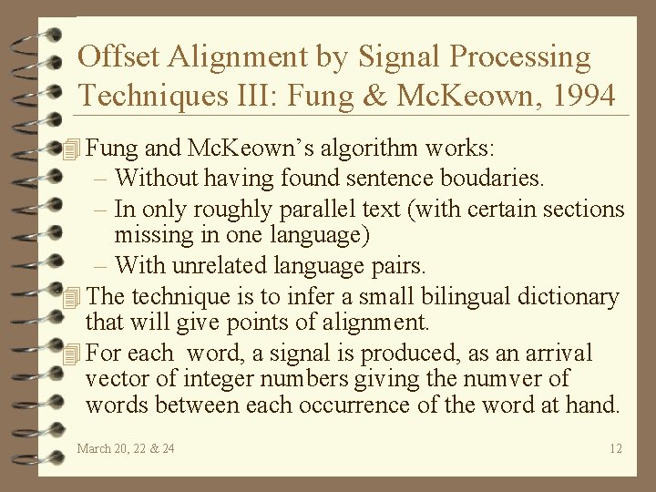 Offset Alignment by Signal Processing Techniques III: Fung & Mc. Keown, 1994 4 Fung