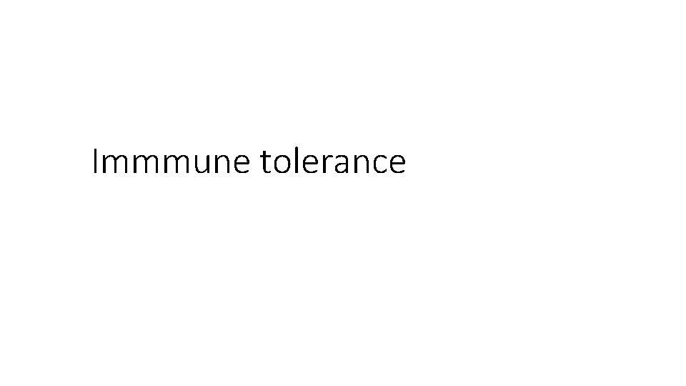 Immmune tolerance 