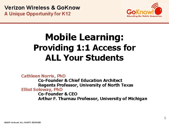 Verizon Wireless & Go. Know A Unique Opportunity for K 12 Mobile Learning: Providing