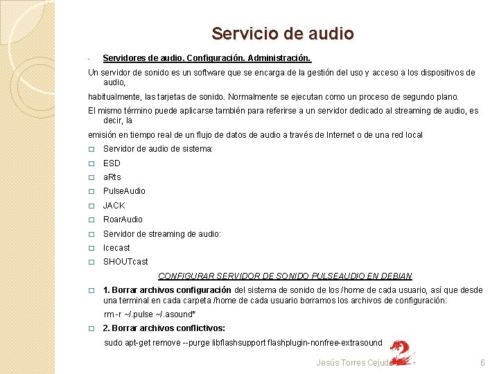 Servicio de audio - Servidores de audio. Configuración. Administración. Un servidor de sonido es