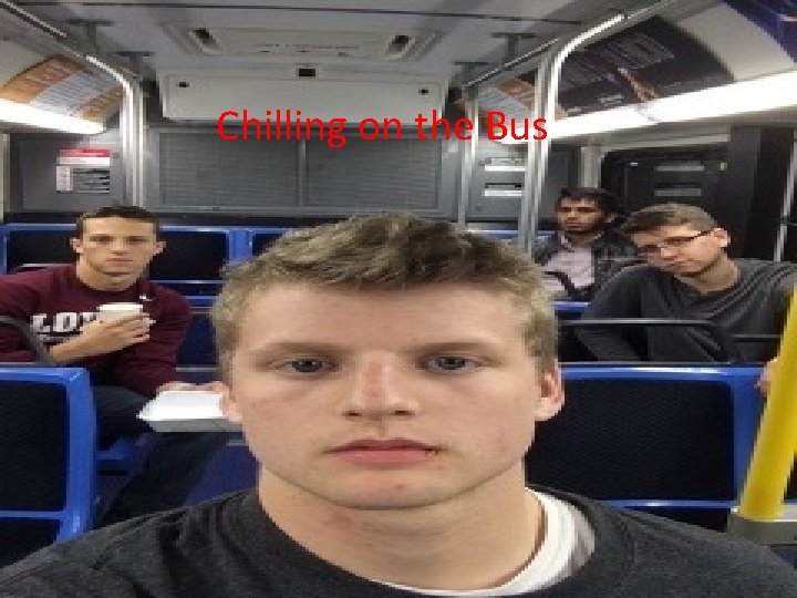 Chilling on the Bus 