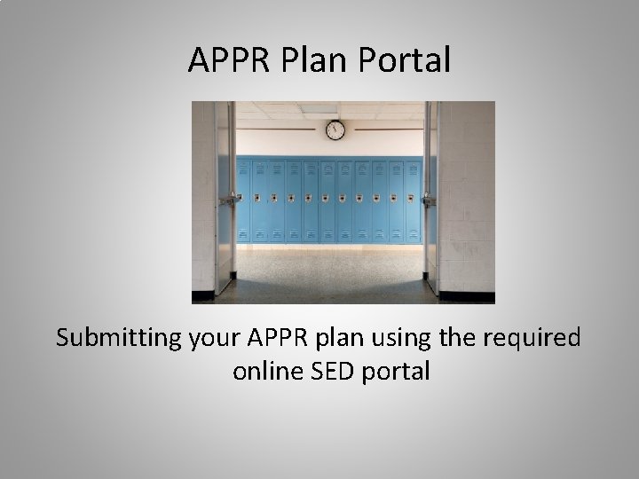 APPR Plan Portal Submitting your APPR plan using the required online SED portal 