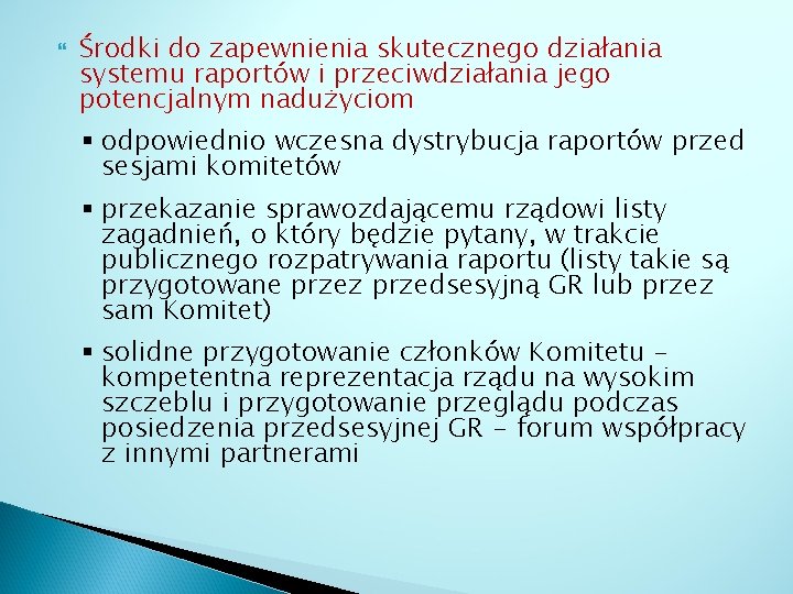  Środki do zapewnienia skutecznego działania systemu raportów i przeciwdziałania jego potencjalnym nadużyciom §