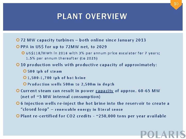 10 PLANT OVERVIEW 72 MW capacity turbines – both online since January 2013 PPA