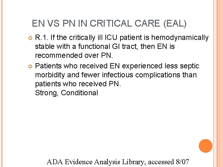 EN VS PN IN CRITICAL CARE (EAL) R. 1. If the critically ill ICU