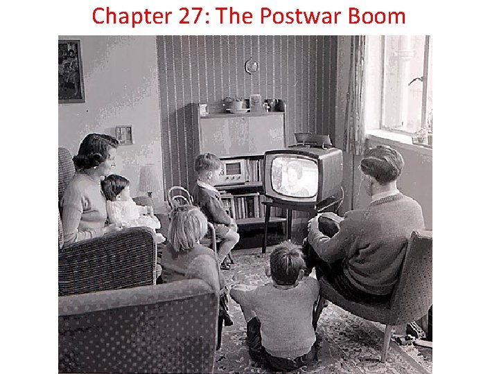 Chapter 27: The Postwar Boom 