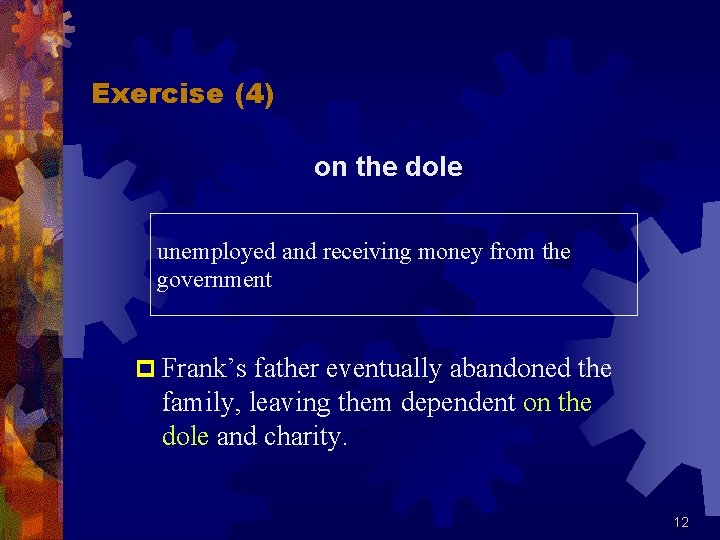 Exercise (4) on the dole unemployed and receiving money from the government p Frank’s