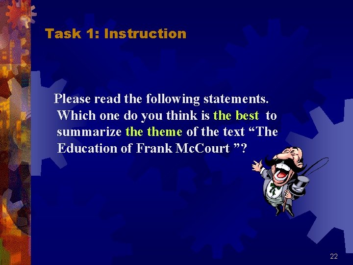 Task 1: Instruction Please read the following statements. Which one do you think is