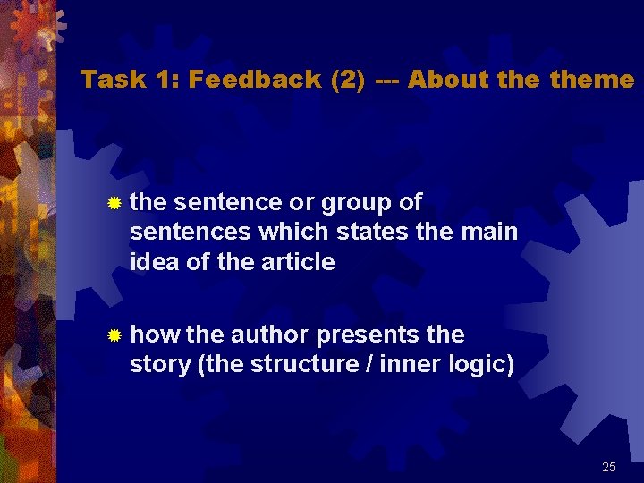 Task 1: Feedback (2) --- About theme ® the sentence or group of sentences