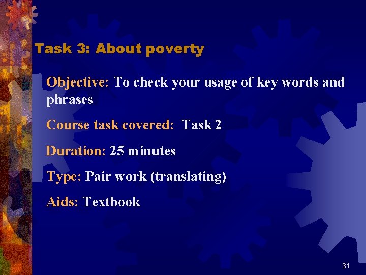 Task 3: About poverty Objective: To check your usage of key words and phrases