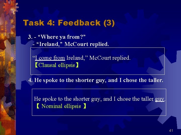 Task 4: Feedback (3) 3. - “Where ya from? ” - “Ireland, ” Mc.