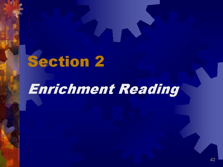 Section 2 Enrichment Reading 42 