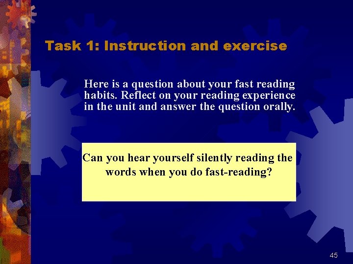 Task 1: Instruction and exercise Here is a question about your fast reading habits.