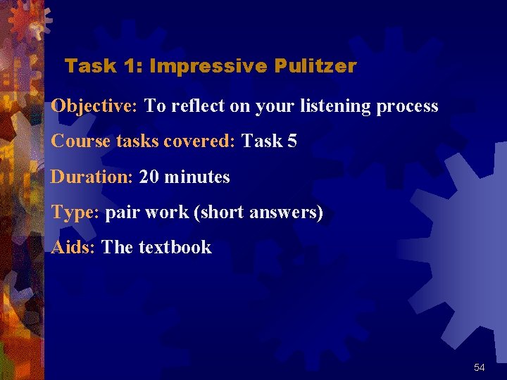 Task 1: Impressive Pulitzer Objective: To reflect on your listening process Course tasks covered: